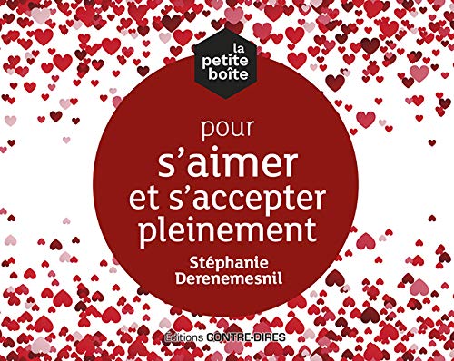 La petite boite pour s'aimer et s'accepter pleinement