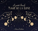 Le petit oracle de la magie de la lune