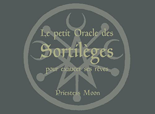 Le petit Oracle des Sortilèges pour exaucer ses rêves