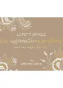 Le petit Oracle des Affirmations positives