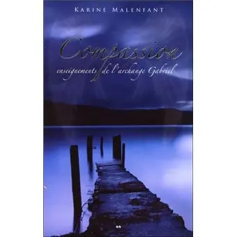 Compassion enseignement de l'archange Gabriel