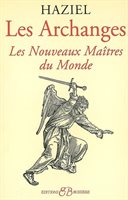 Archanges les nouveaux maîtres du monde