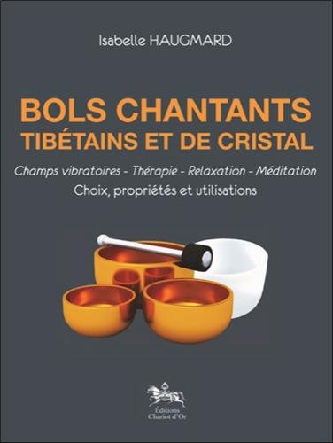 Bols chantants Tibétains et de cristal 