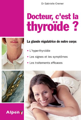 Docteur, c'est la Thyroïde