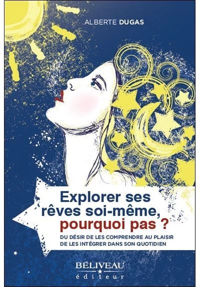 Explorer ses rêves soi-même pourquoi pas?