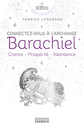Connectez-vous à l'archange Barachiel 