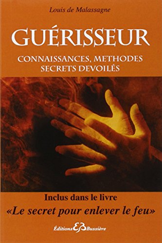 Guérisseur: connaissances, méthodes secrets dévoilés