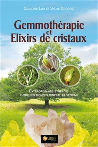 Gemmothérapie et Elixirs de cristaux