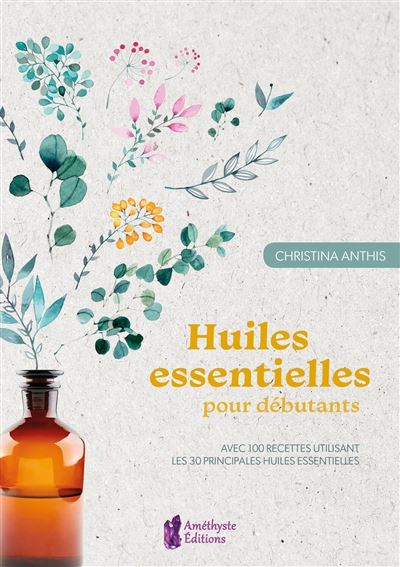 Huiles essentielles pour débutant