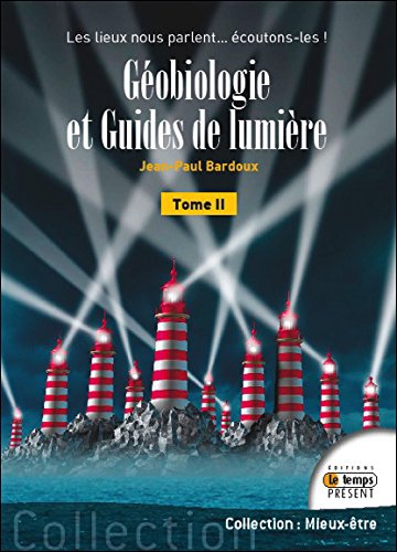 [L633] Géobiologie et guides de lumière Tome II 