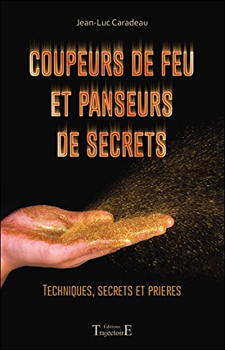[L657] Coupeurs de feu et panseurs de secrets 