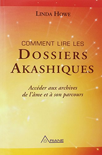 Comment lire les dossiers Akashiques