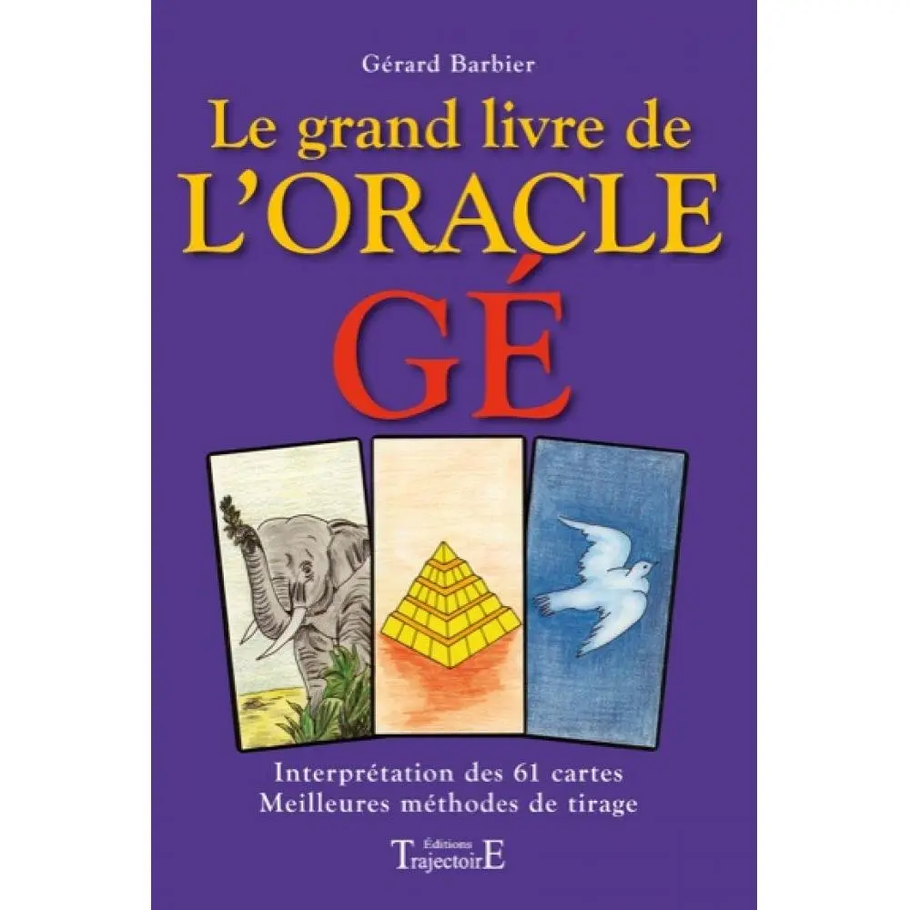 Le grand livre de l'Oracle Gé