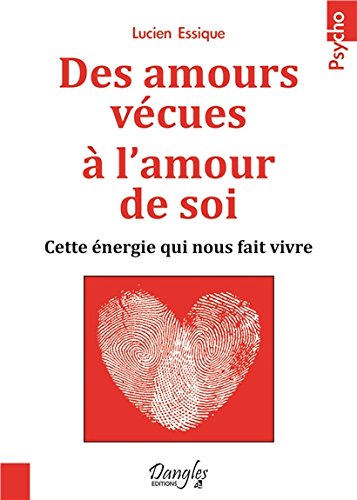 Des amours vécues à l'amour de soi