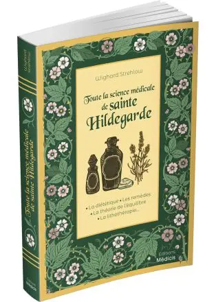 Toute la science médicale de Sainte Hildegarde