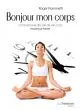 Bonjour mon corps 