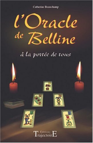 L'oracle De Belline à la Portée De Tous