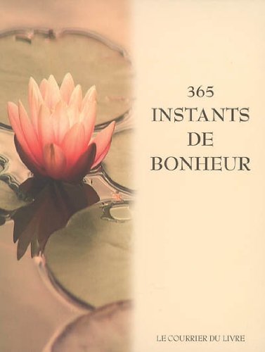 365 Instants De Bonheur