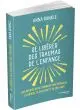 Se libérer des traumas de l'enfance
