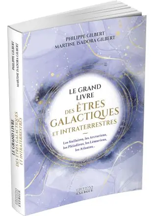 Le grand livre des êtres galactiques et intraterrestres