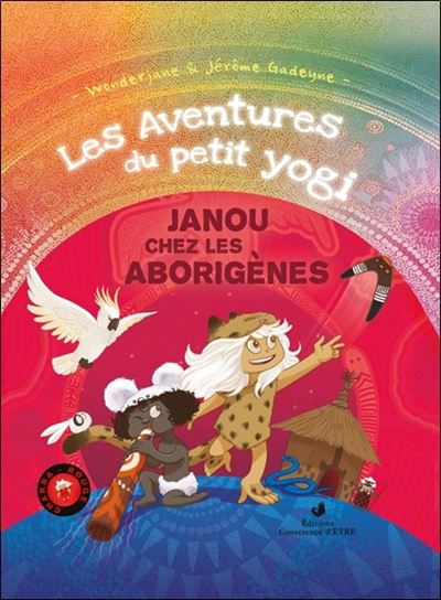 Les Aventures du petit yogi: Janou chez les aborigènes