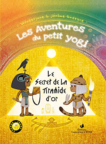 Les Aventures du petit yogi: Le secret de la pyramide d'or