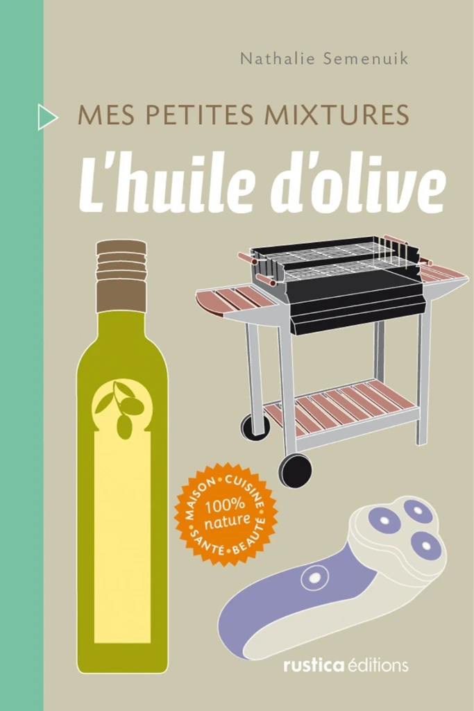 Mes petites mixtures : L'huile d'olive