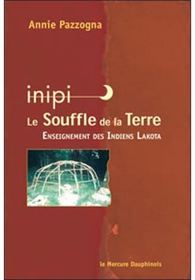 Inipi - Le Souffle De La Terre
