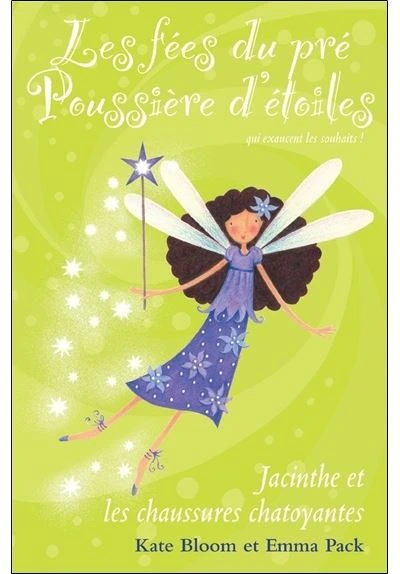 Les fées du pré Poussière d'étoiles - Jacinthe et les chaussures chatoyantes
