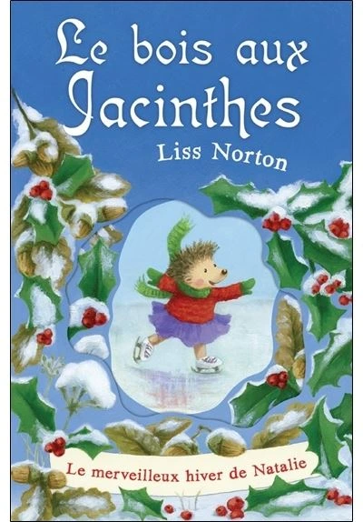 Le bois aux Jacinthes - Le merveilleux hiver de Natalie