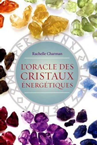 L'oracle des cristaux énergétiques