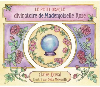 Le petit Oracle divinatoire de Mademoiselle Rose