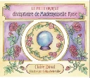 Le petit Oracle divinatoire de Mademoiselle Rose