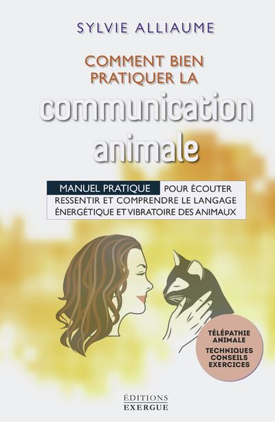 Comment bien pratiquer la communication animale