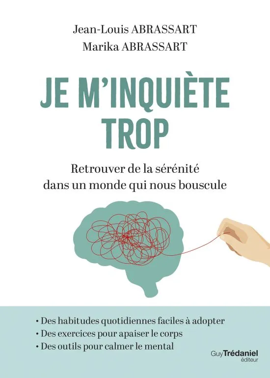 Je m'inquiète trop