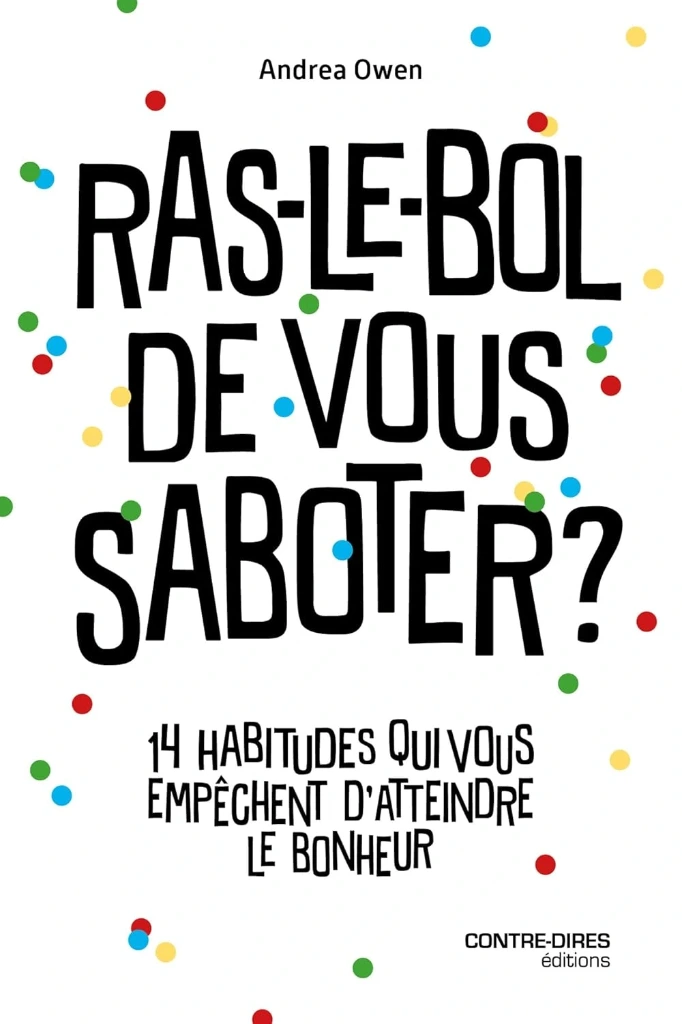 Ras-le-bol de vous saboter ?