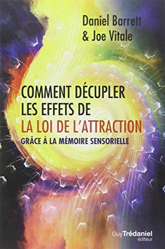 Comment décupler les effets de la loi de l'attraction