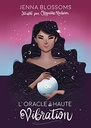 L'Oracle à Haute Vibration