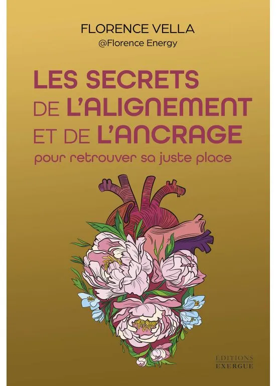 Les secrets de l'alignement et de l'ancrage pour retrouver sa juste place