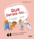 Que ferais-tu...
