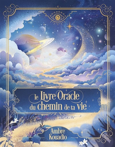 Le Livre Oracle du chemin de ta vie